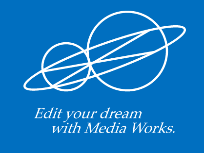 Edit Your Dream with Media Works